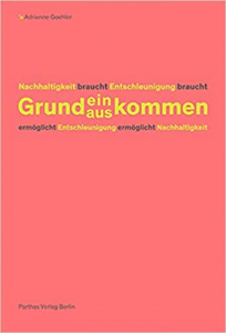 Goehler, Adrienne: Grundein/auskommen