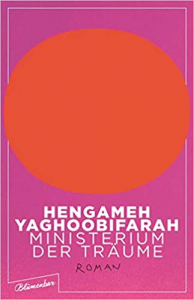 Yaghoobifarah, Hengameh:  Ministerium der Trume