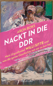 Boks, Aron: Nackt in die DDR
