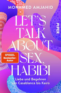 Amjahid, Mohamed: Lets talk about sex, habibi