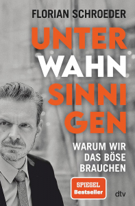 Schroeder,Florian: Unter Wahnsinnigen