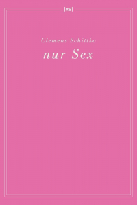 Schittko, Clemens: nur Sex