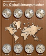 Edition N° 2  Die Globalisierungsmacher