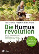 Scheub / Schwarzer: Die Humusrevolution