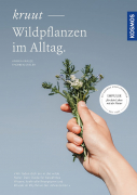 Krause, Annika: Kruut -  Wildpflanzen im Alltag