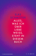 Schmitter, Elke: Alles, was ich ber  Liebe wei, steht in diesem Buch